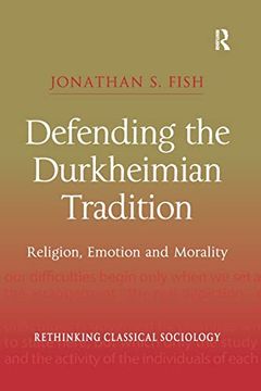 portada Defending the Durkheimian Tradition (Rethinking Classical Sociology) (en Inglés)