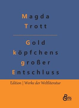 portada Goldköpfchens großer Entschluss (in German)