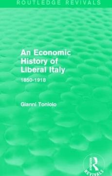 portada An Economic History of Liberal Italy (Routledge Revivals): 1850-1918 (en Inglés)