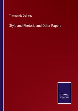 portada Style and Rhetoric and Other Papers (en Inglés)
