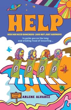 portada Help: Why You Need Somebody (And Not Just Anybody) to Guide You on the Long and Winding Road of Investing (en Inglés)