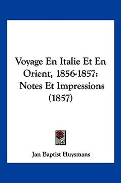 portada Voyage En Italie Et En Orient, 1856-1857: Notes Et Impressions (1857) (en Francés)
