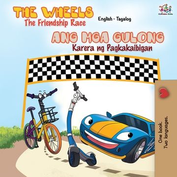 portada The Wheels The Friendship Race: English Tagalog Bilingual Book (en Tagalo)