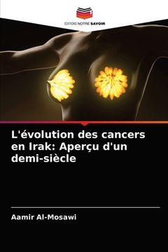 portada L'évolution des cancers en Irak: Aperçu d'un demi-siècle (en Francés)