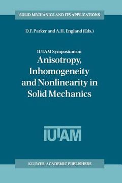 portada iutam symposium on anisotropy, inhomogeneity and nonlinearity in solid mechanics (en Inglés)
