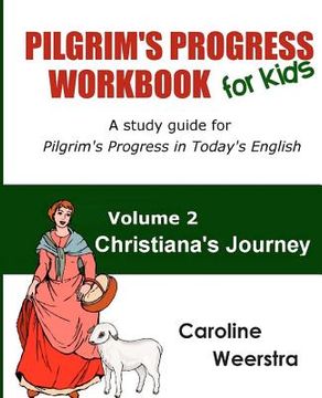 portada pilgrim's progress workbook for kids: christiana's journey (en Inglés)