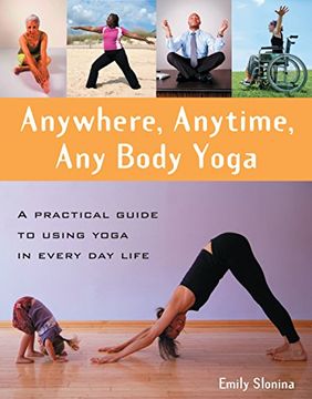 portada Anywhere, Anytime, any Body Yoga (en Inglés)