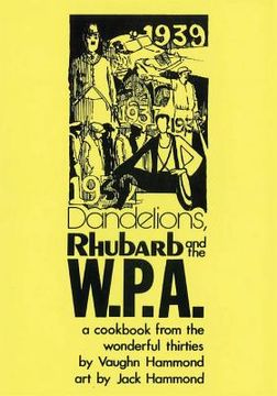 portada Dandelions, Rhubarb and the W.P.A. (en Inglés)