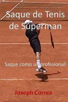 portada Saque de Tenis de Súperman: Saque como un profesional!