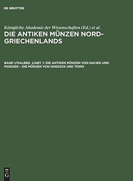 portada Die Antiken Münzen von Dacien und Moesien: Die Münzen von Odessos und Tomis (in German)