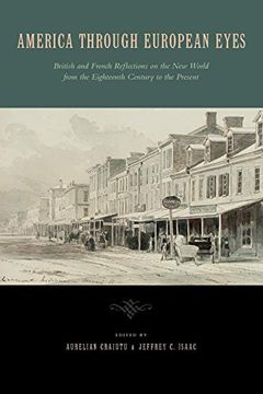 portada America Through European Eyes: British and French Reflections on the new World From the Eighteenth Century to the Present 