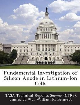 portada Fundamental Investigation of Silicon Anode in Lithium-Ion Cells (en Inglés)