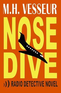 portada Nosedive: A Radio Detective Novel (en Inglés)