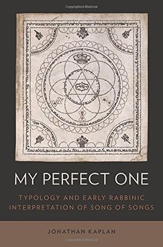 portada My Perfect One: Typology and Early Rabbinic Interpretation of Song of Songs