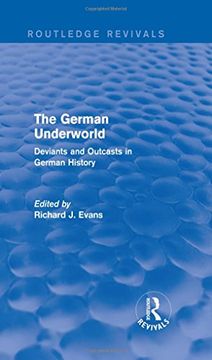 portada The German Underworld (Routledge Revivals): Deviants and Outcasts in German History (in English)