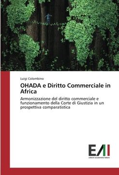 portada OHADA e Diritto Commerciale in Africa: Armonizzazione del diritto commerciale e funzionamento della Corte di Giustizia in un prospettiva comparatistica (Italian Edition)