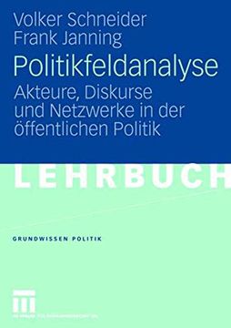 portada Politikfeldanalyse: Akteure, Diskurse und Netzwerke in der Öffentlichen Politik (en Alemán)