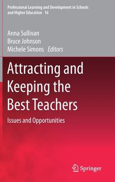 portada Attracting and Keeping the Best Teachers: Issues and Opportunities (en Inglés)