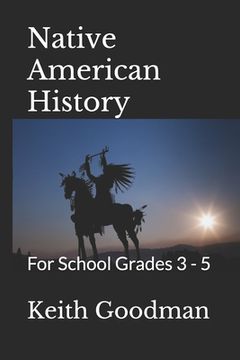portada Native American History: For School Grades 3 - 5 (en Inglés)