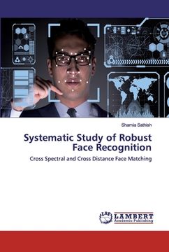 portada Systematic Study of Robust Face Recognition (en Inglés)
