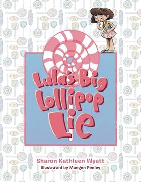 portada Lula's Big Lollipop Lie