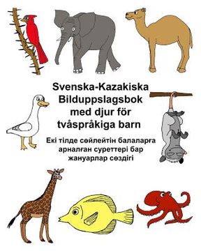 portada Svenska-Kazakiska Bilduppslagsbok med djur för tvåspråkiga barn