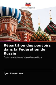 portada Répartition des pouvoirs dans la Fédération de Russie (en Francés)