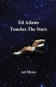 portada Ed Adams Touches The Stars (en Inglés)