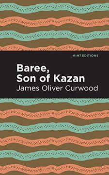 portada Baree, son of Kazan: A Child of the Forest (Mint Editions)