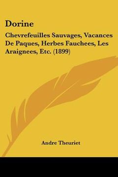 portada dorine: chevrefeuilles sauvages, vacances de paques, herbes fauchees, les araignees, etc. (1899) (en Inglés)