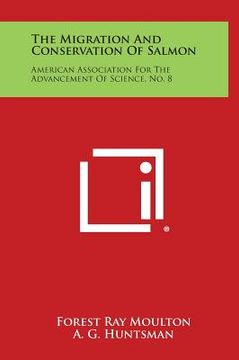 portada The Migration and Conservation of Salmon: American Association for the Advancement of Science, No. 8 (in English)