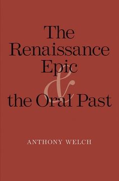 portada The Renaissance Epic and the Oral Past (Yale Studies in English) (in English)