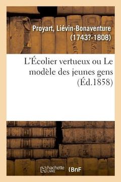 portada L'Écolier Vertueux Ou Le Modèle Des Jeunes Gens (en Francés)