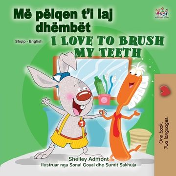 portada I Love to Brush My Teeth (Albanian English Bilingual Children's Book)