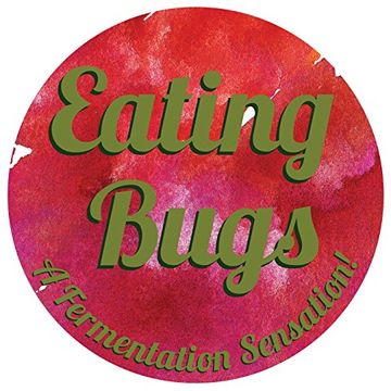 portada Eating Bugs: A Fermentation Sensation