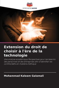 portada Extension du droit de choisir à l'ère de la technologie (en Francés)