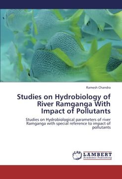 portada Studies on Hydrobiology of River Ramganga With Impact of Pollutants: Studies on Hydrobiological parameters of river Ramganga with special reference to impact of pollutants