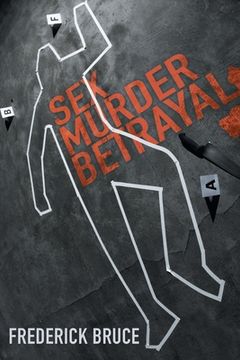 portada Sex, Murder, Betrayal: Revised (en Inglés)