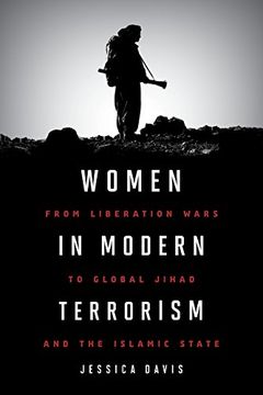 portada Women in Modern Terrorism: From Liberation Wars to Global Jihad and the Islamic State
