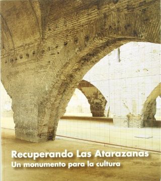 portada recuperando las atarazanas: un monumento para la cultura (in Spanish)