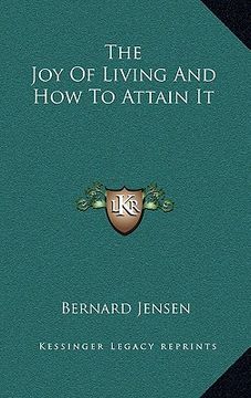 portada the joy of living and how to attain it (en Inglés)