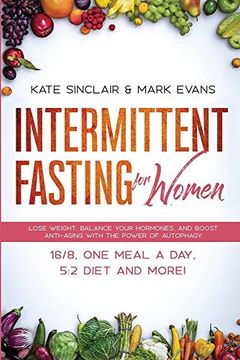 portada Intermittent Fasting for Women: Lose Weight, Balance Your Hormones, and Boost Anti-Aging With the Power of Autophagy - 16 (en Inglés)