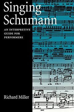 portada Singing Schumann: An Interpretive Guide for Performers (en Inglés)