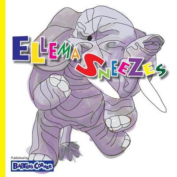 portada Ellema Sneezes: Winner of Mom's Choice and Purple Dragonfly Awards (in English)
