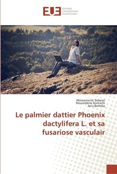portada Le palmier dattier Phoenix dactylifera L. et sa fusariose vasculair