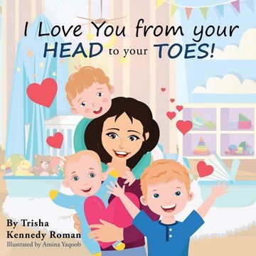 portada I Love You from Your Head to Your Toes (en Inglés)
