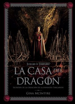 portada Juego de Tronos: La Casa del Dragón. Secretos de la Creación de la Dinastía Targaryen (in Spanish)