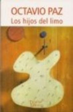 Libro Los Hijos del Limo, Octavio Paz, ISBN 9789568245405. Comprar en  Buscalibre