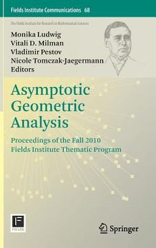 portada asymptotic geometric analysis: proceedings of the fall 2010 fields institute thematic program (en Inglés)