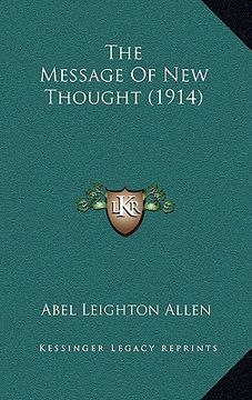 portada the message of new thought (1914) (en Inglés)